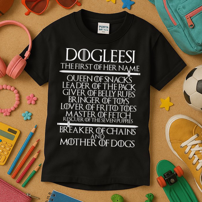 Dogleesi The First Of Her Name Mother Of Dogs Kids T-Shirt