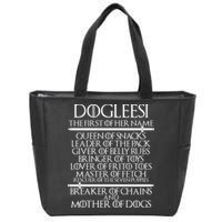 Dogleesi The First Of Her Name Mother Of Dogs Zip Tote Bag