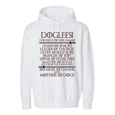 Dogleesi The First Of Her Name Mother Of Dogs Garment-Dyed Fleece Hoodie