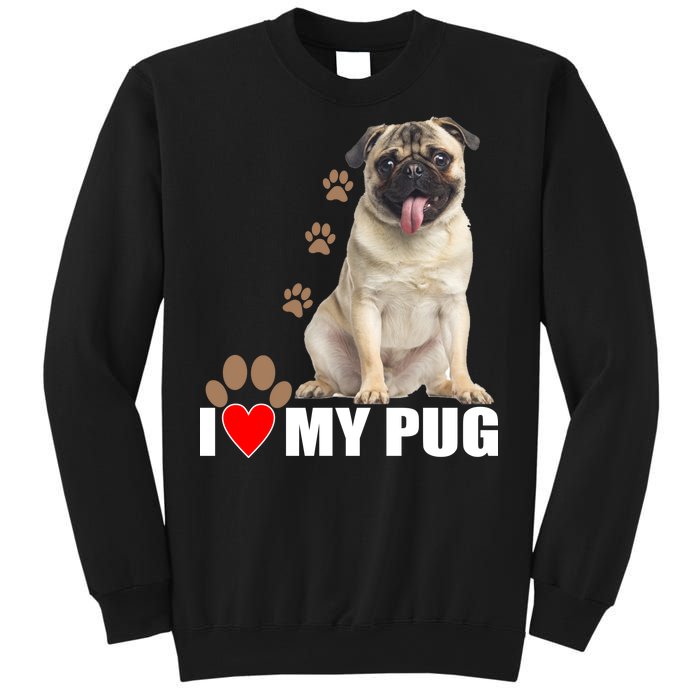 Dogs - I Love My Pug Sweatshirt