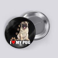 Dogs - I Love My Pug Button