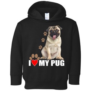 Dogs - I Love My Pug Toddler Hoodie