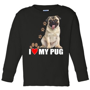 Dogs - I Love My Pug Toddler Long Sleeve Shirt