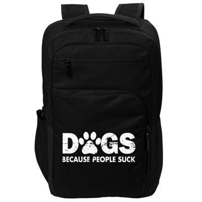 Dogs Because People Suck Impact Tech Backpack