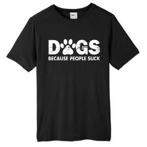 Dogs Because People Suck Tall Fusion ChromaSoft Performance T-Shirt