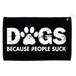 Dogs Because People Suck Grommeted Golf Towel