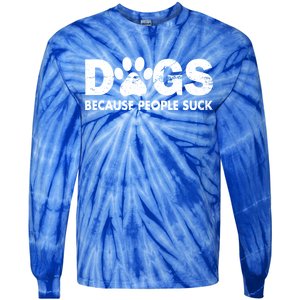 Dogs Because People Suck Tie-Dye Long Sleeve Shirt