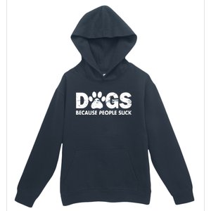 Dogs Because People Suck Urban Pullover Hoodie