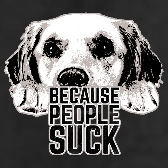 Dogs Because People Suck Funny Garment-Dyed Heavyweight T-Shirt