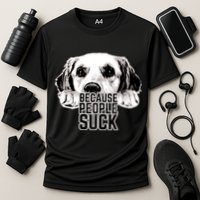 Dogs Because People Suck Funny Cooling Performance Crew T-Shirt