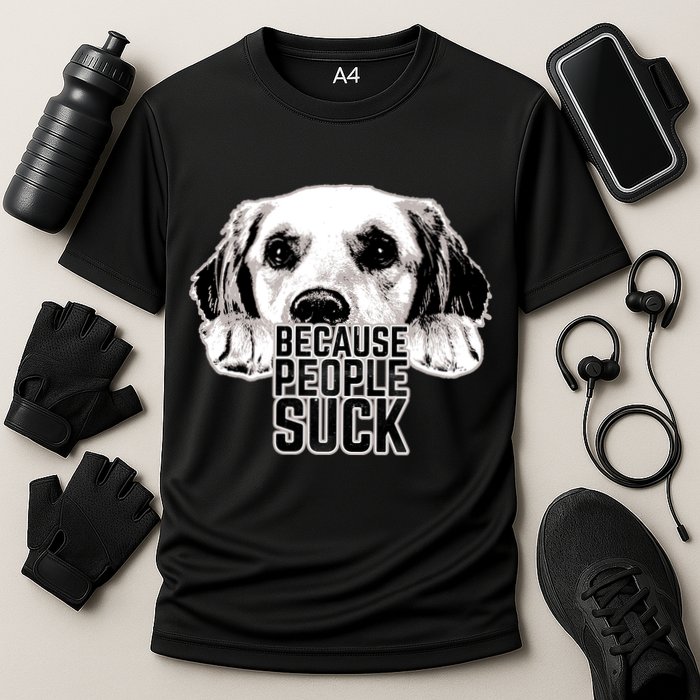 Dogs Because People Suck Funny Cooling Performance Crew T-Shirt