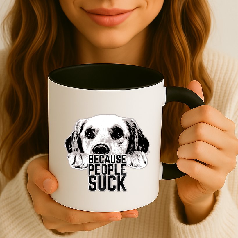 Dogs Because People Suck Funny Mug