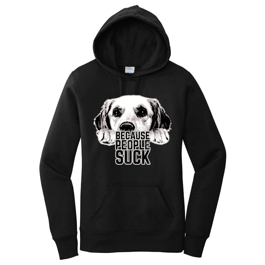 Dogs Because People Suck Funny Women's Pullover Hoodie