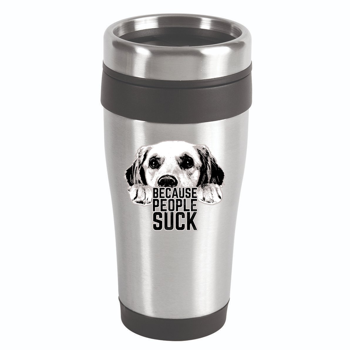Dogs Because People Suck Funny 16oz Travel Tumbler