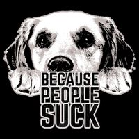 Dogs Because People Suck Funny Premium T-Shirt