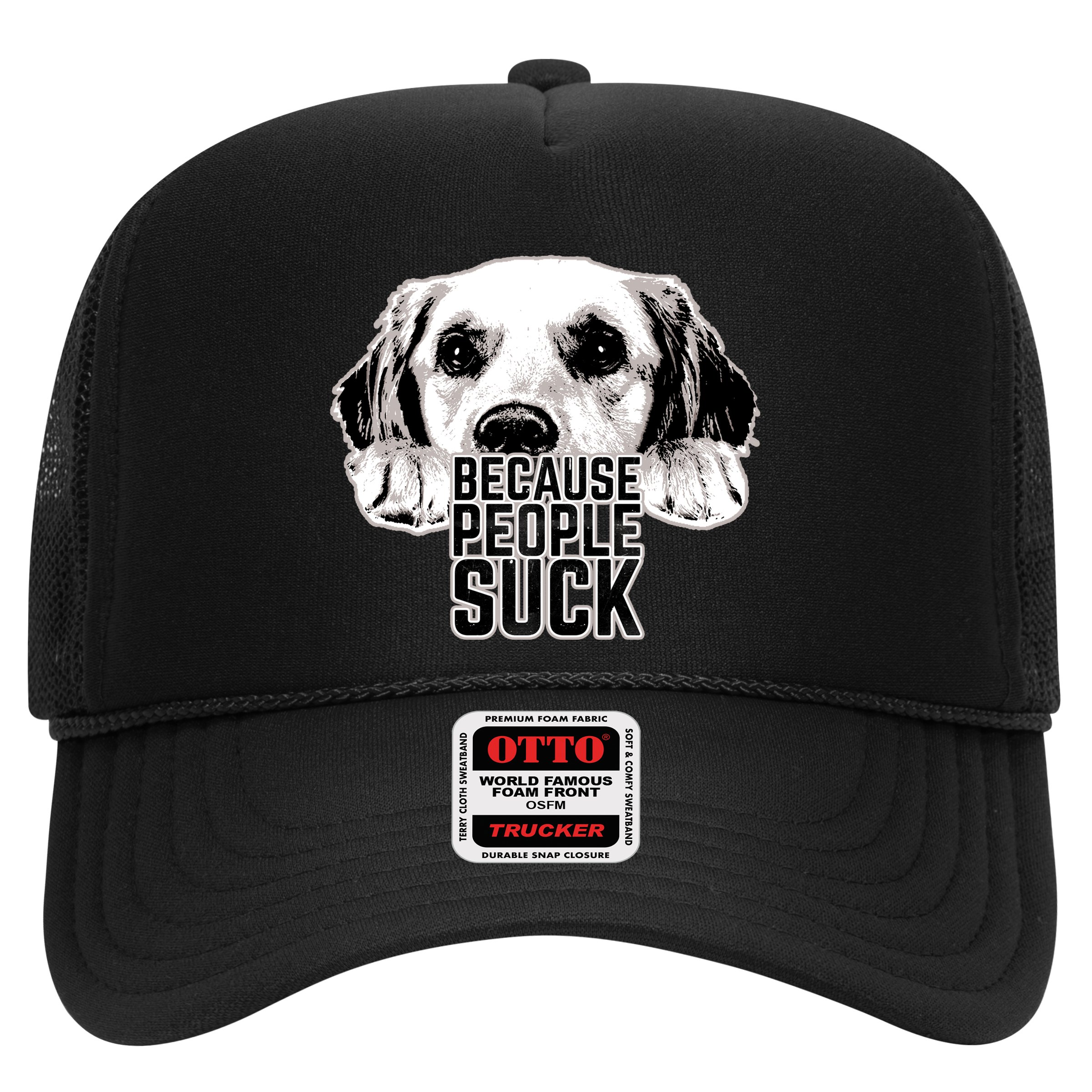 Dogs Because People Suck Funny Hat