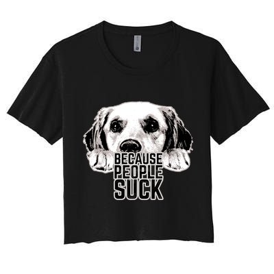 Dogs Because People Suck Funny Crop Top