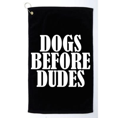 Dogs Before Dudes Golf Towel