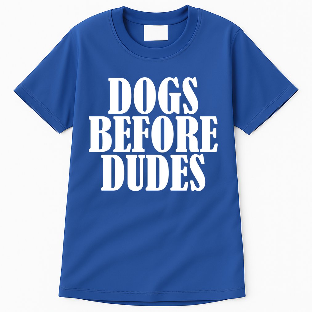 Dogs Before Dudes Tall T-Shirt
