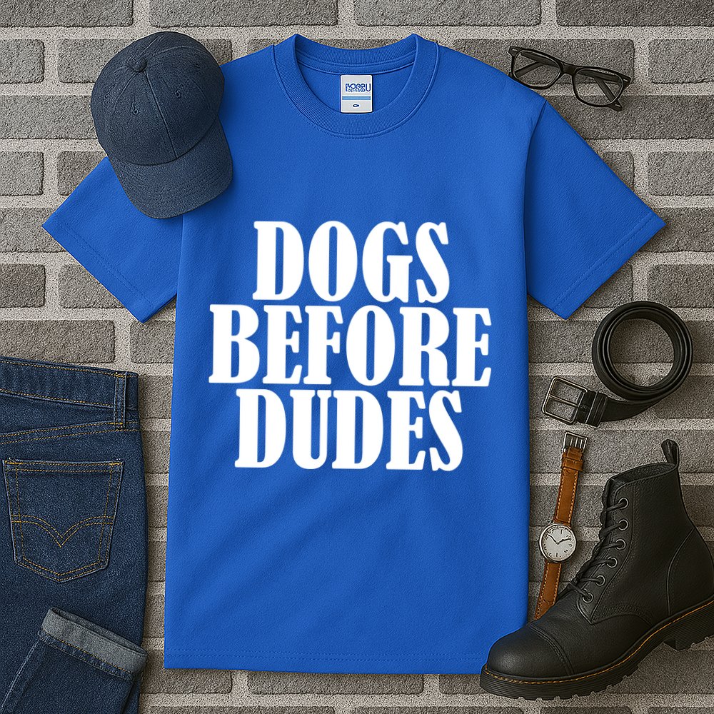 Dogs Before Dudes Tall T-Shirt
