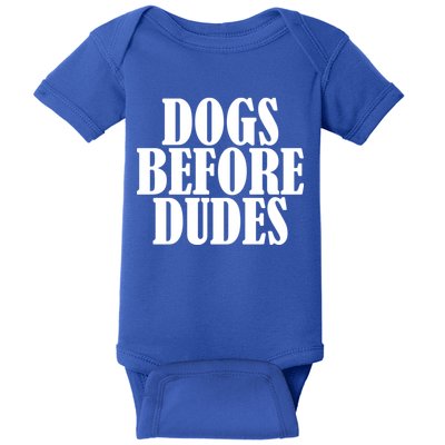Dogs Before Dudes Baby Bodysuit