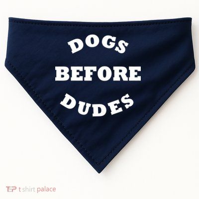 Dogs Before Dudes Funny Saying USA-Made Doggie Bandana