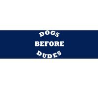 Dogs Before Dudes Funny Saying Bumper Sticker