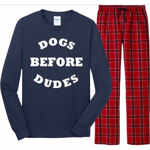 Dogs Before Dudes Funny Saying Long Sleeve Pajama Set