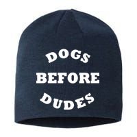 Dogs Before Dudes Funny Saying Sustainable Beanie