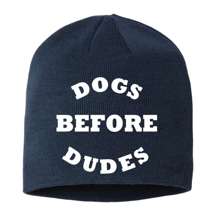 Dogs Before Dudes Funny Saying Sustainable Beanie