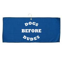 Dogs Before Dudes Funny Saying Large Microfiber Waffle Golf Towel