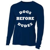 Dogs Before Dudes Funny Saying Cooling Performance Long Sleeve Crew