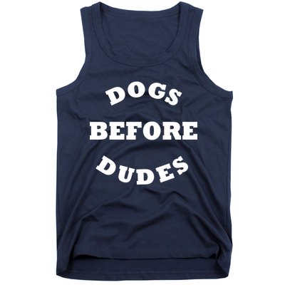 Dogs Before Dudes Funny Saying Tank Top