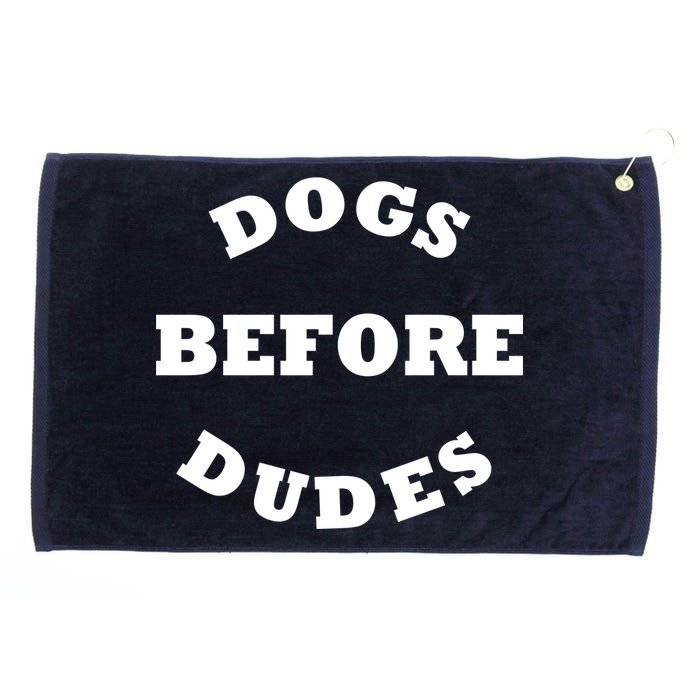 Dogs Before Dudes Funny Saying Grommeted Golf Towel