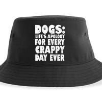 Dogs Life's Apology For Every Crappy Day Ever Sustainable Bucket Hat