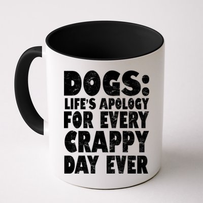 Dogs Life's Apology For Every Crappy Day Ever Mug