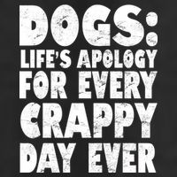 Dogs Life's Apology For Every Crappy Day Ever 11oz C Handle Ceramic Mug