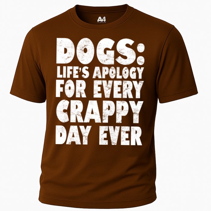 Dogs Life's Apology For Every Crappy Day Ever Cooling Performance Crew T-Shirt
