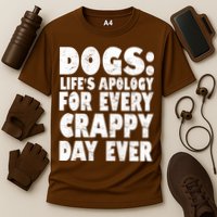 Dogs Life's Apology For Every Crappy Day Ever Cooling Performance Crew T-Shirt
