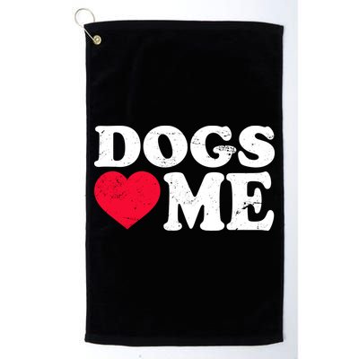 Dogs Love Me Golf Towel