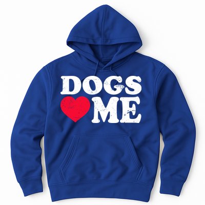 Dogs Love Me Hoodie