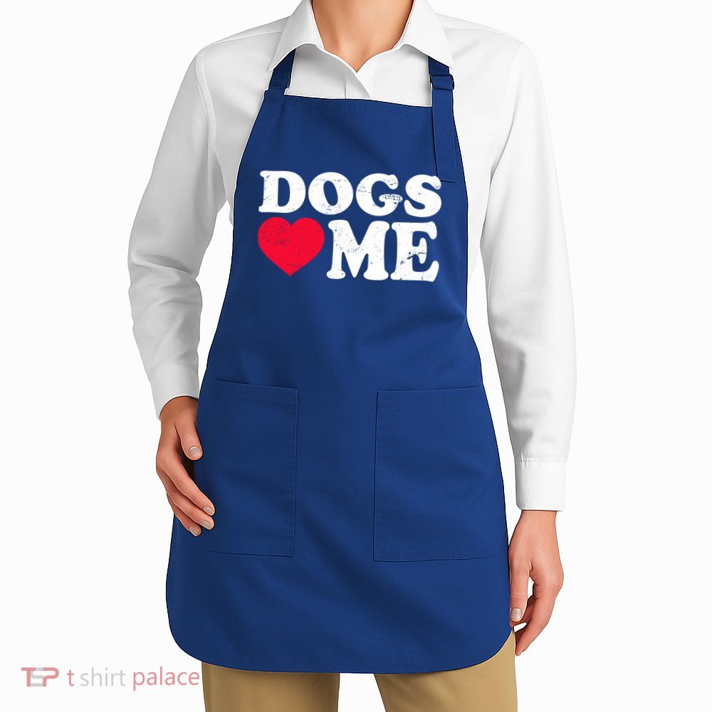 Dogs Love Me Apron