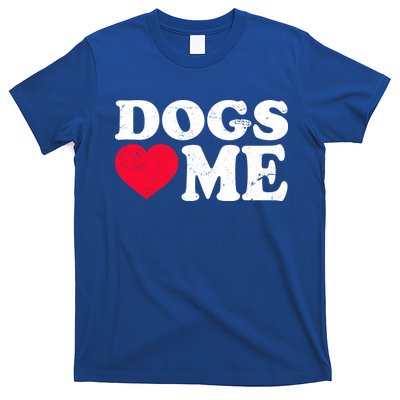 Dogs Love Me T-Shirt