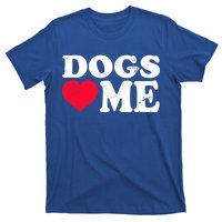 Dogs Love Me T-Shirt