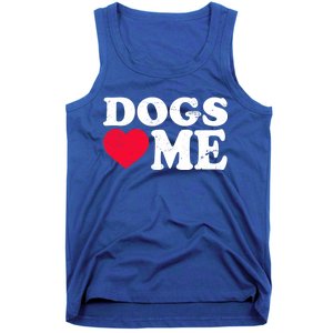 Dogs Love Me Tank Top