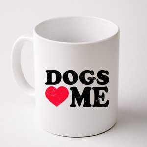 Dogs Love Me Coffee Mug