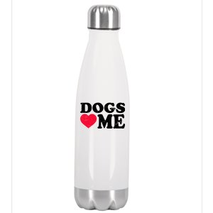 Dogs Love Me Stainless Steel Insulated Water Bottle