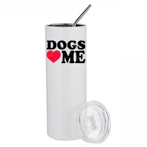 Dogs Love Me Stainless Steel Tumbler