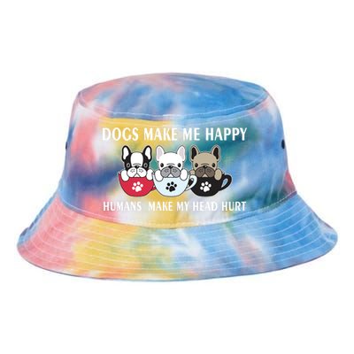 Dogs Make Me Happy Humans Make My Head Hurt Tie Dye Newport Bucket Hat