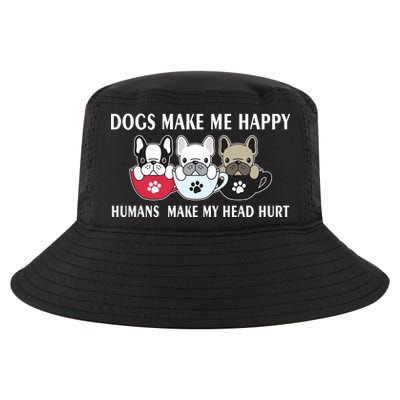 Dogs Make Me Happy Humans Make My Head Hurt Cool Comfort Performance Bucket Hat